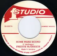 Freddie McGregor / Freddie McGregor & Brentford Rockers - Home Ward Bound / Home Ward Version