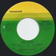 Freddie North - Roll Over / Are You Thinking Of Him (When You're Loving Me)