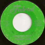 Freddie King - Christmas Tears / I Hear Jingle Bells