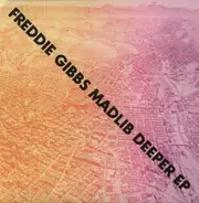 Freddie Gibbs & Madlib - Deeper