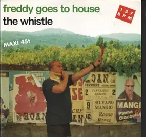 Freddy Goes To House - The Whistle