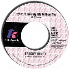 Freddy Henry - Tell Her / Trying To Live My Life Without You