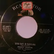 Freddy Martin And His Orchestra - Seven Days In Barcelona/Say So