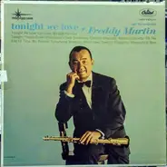 Freddy Martin And His Orchestra - Tonight We Love
