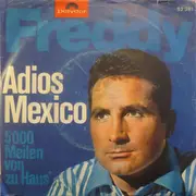 7inch Vinyl Single - Freddy Quinn - Adios Mexico / 5000 Meilen Von Zu Haus'