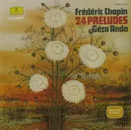 Frédéric Chopin - Géza Anda - 24 Preludes