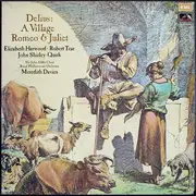 LP-Box - Frederick Delius , Meredith Davies , The Royal Philharmonic Orchestra , Elizabeth Harwood , Robert - A Village Romeo & Juliet - Hardcover Box