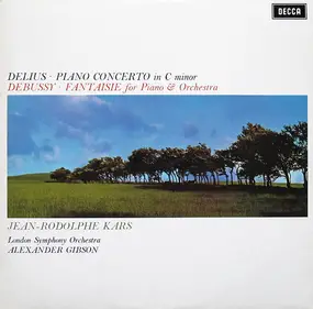 Delius - Piano Concerto In C Minor / Fantaisie For Piano & Orchestra