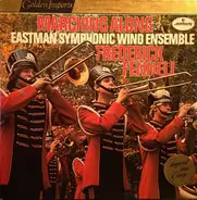 Frederick Fennell / Eastman Wind Ensemble - Marching Along