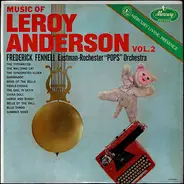 Frederick Fennell,  The Eastman-Rochester Orchestra - Music Of Leroy Anderson, Vol. 2