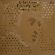 Chopin , Sequeira Costa - Études Opp. 10 & 25