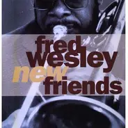 Fred Wesley - New Friends