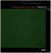 Freedom Or Not - Feel It