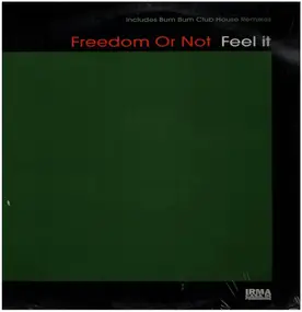 Freedom Or Not - Feel It