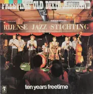 Freetime Old Dixie Jassband - 10 Years Freetime