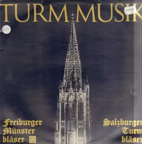 Freiburger Münsterbläser - Turmmusik