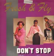 Fresh & Fly, Fresh And Fly - Don't Stop