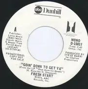 Fresh Start - Goin' Down To Get Ya