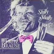 LP - Fritz Brause - Shilly Shally