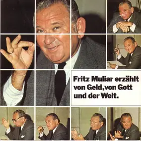 Fritz Muliar - Fritz Muliar Erzählt Von Geld, Von Gott Und Der Welt
