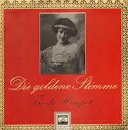 Frieda Hempel - Die Goldene Stimme