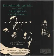 LP - Friedrich Gulda Feat. J.J. Johnson , Joe Zawinul - Eurosuite / Variations