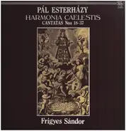 Frigyes Sándor / Pal Esterzházy - Harmonia Celestes Cantatas Nos 18-37