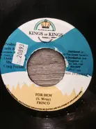 Frisco Kid - For Dem