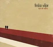 Friska Viljor - Tour de Hearts