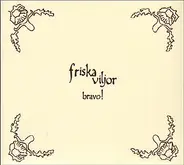Friska Viljor - Bravo!