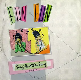 Fun Fun - Sing Another Song (Remix)