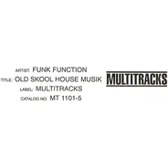 Funk Function - Old Skool House Musik / Funkey Beat