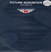 Future Acoustics - Keep Keepin On