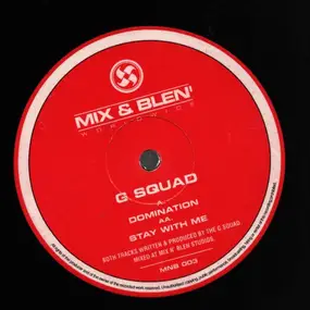 G Squad - Domination / Stay With Me
