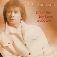 G.G. Anderson - Good Bye My Love, Good Bye