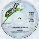 7'' - Gamma - Something In The Air