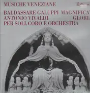 Galuppi, Vivaldi - Musiche Veneziane: Magnificat Gloria / Per Soli, Coro e ..