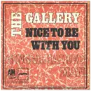 7inch Vinyl Single - Gallery - Nice To Be With You / Ginger Haired Man