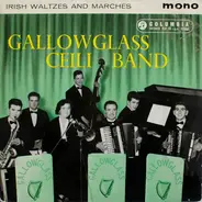 Gallowglass Ceili Band - Irish Waltzes And Marches