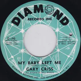 Gary Criss - This Love Of Mine / My Baby Left Me