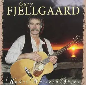 Gary Fjellgaard - Under Western Skies