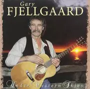 CD - Gary Fjellgaard - Under Western Skies