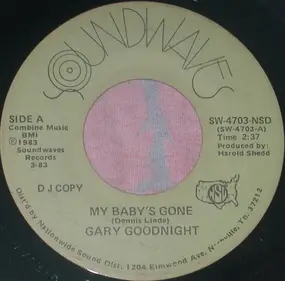 Gary Goodnight - My Baby's Gone