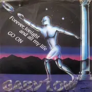 7inch Vinyl Single - Gary Low - Forever, Tonight And All My Life