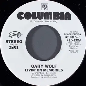 Gary Wolf - Livin' On Memories