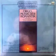 Gaston Litaize , César Franck , Franz Liszt , Robert Schumann , Felix Mendelssohn-Bartholdy - Orgelmusik Der Romantik