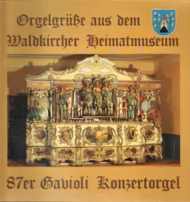 MAIER - Orgelgrüßeaus dem Waldkircher Heimatmuseum