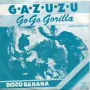 7'' - Gazuzu - Go Go Gorilla