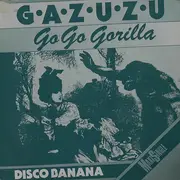 12inch Vinyl Single - Gazuzu - Go Go Gorilla