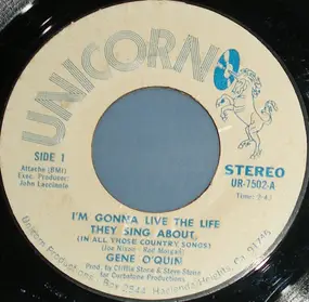 Gene O'Quin - I'm Gonna Live The Life They Sing About, (In All Those Country Songs)